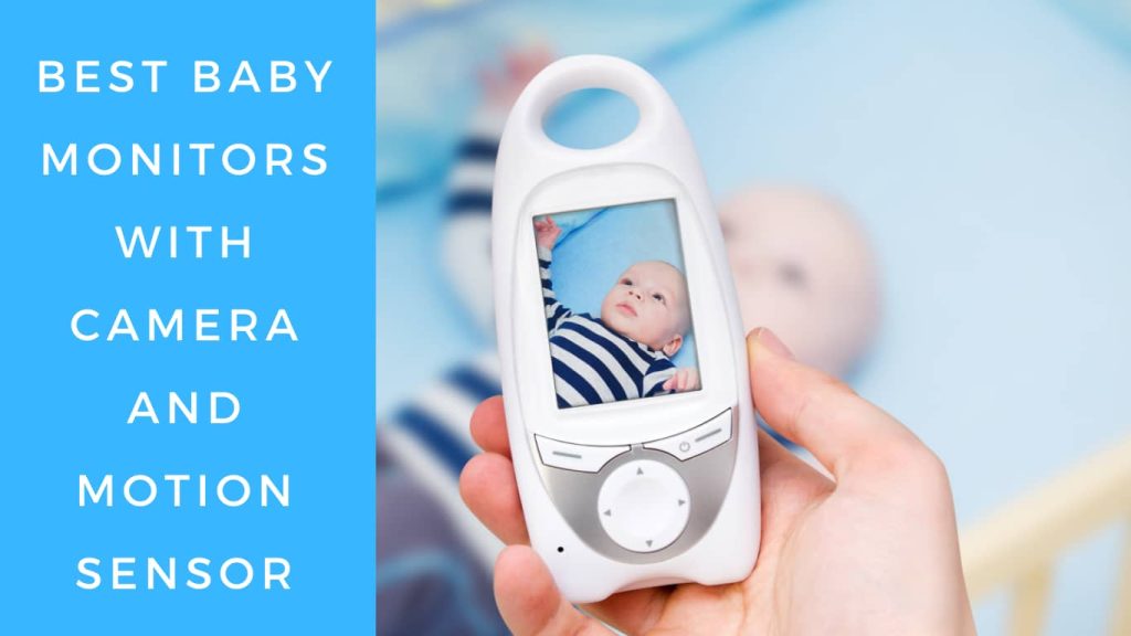 Best Baby Monitor with Camera and Movement Sensor