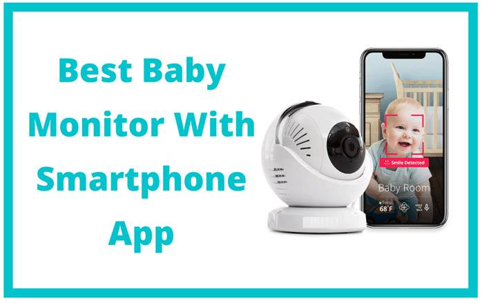 Best Baby Monitor With Smartphone App